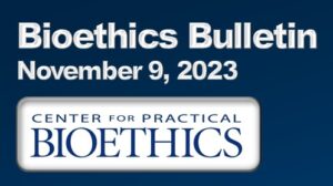 Banner header for our November 9 Bioethics Bulletin e-newsletter.