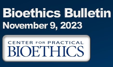 Banner header for our November 9 Bioethics Bulletin e-newsletter.
