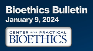 January 9 Bioethics Bulletin header.