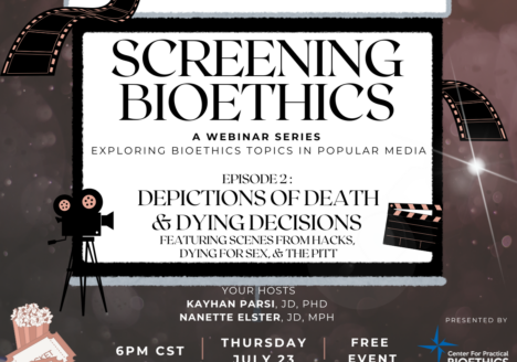 Poster for the Screening Bioethics episode 2 webinar called "Depictions of Death," airing Thursday, July 23.